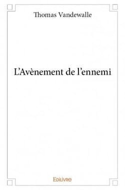 L'avènement de l'ennemi