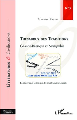 Thésaurus des traditions - Grande-Bretagne et Sénégambie, la sémantique historique de modèles interculturels