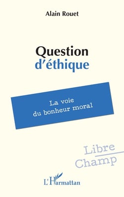 Question d'éthique : La voie du bonheur moral