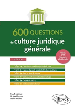 600 questions de culture juridique générale : A jour au 1er octobre 2024