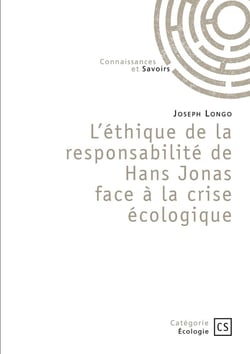 L'éthique de la responsabilité de Hans Jonas face à la crise écologique