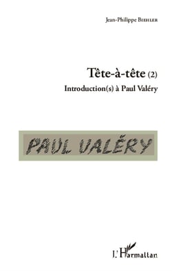 Tête-à-tête Tome 2 - introductions à Paul Valéry