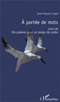 À portée de mots - dix poèmes pour un temps de colère