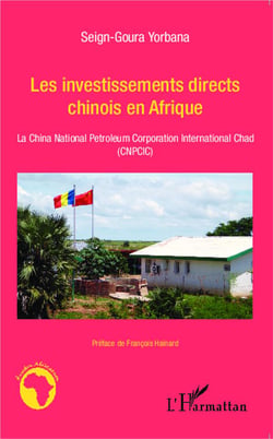 Les investissements directs chinois en Afrique - la ChinaNational Petroleum Corporation International Chad (CNPCIC)