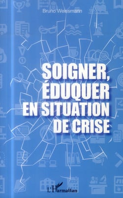 Soigner, éduquer en temps et en situation de crise