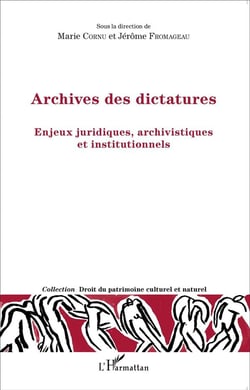Archives des dictatures - enjeux juridiques, archivistiques et institutionnels