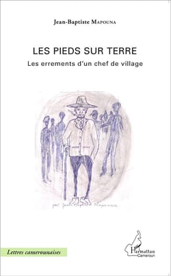 Les pieds sur terre - les errements d'un chef de village