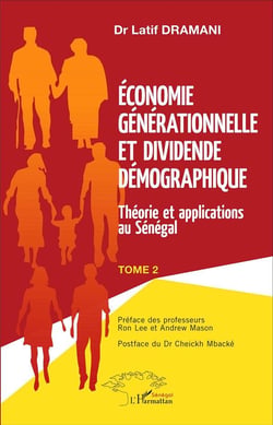 Économie générationnelle et dividende démographique : Théorie et applications au Sénégal - Tome 2