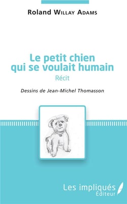 Le petit chien qui se voulait humain