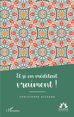 Et si on méditait vraiment !