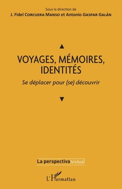 Voyages, mémoires, identités : se déplacer pour (se) découvrir