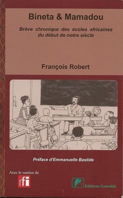 Bineta & Mamadou - brève chronique des écoles africaines du début de notre siècle