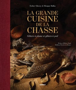 La grande cuisine de la chasse : Gibiers à plume et gibiers à poil