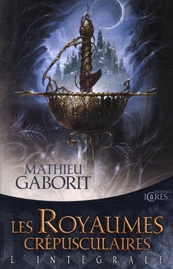 Les royaumes crépusculaires - intégrale