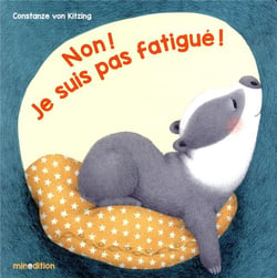 Non ! je suis pas fatigué !