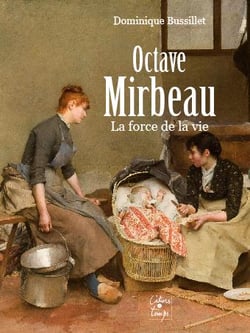 Octave mirbeau - la force de la vie