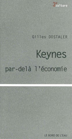 Keynes, par-delà l'économie