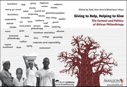 Giving to help, helping to give : the context and politics of african philanthropy