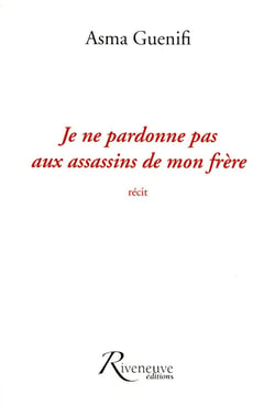 Je ne pardonne pas aux assassins de mon frère