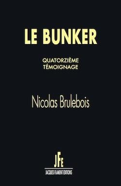 Le bunker, quatorzième témoignage
