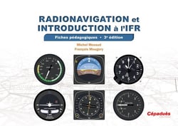 Radionavigation et introduction a l'IFR : fiches pédagogique (3e édition)