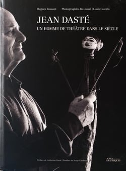 Jean Dasté : un homme de théâtre dans le siècle