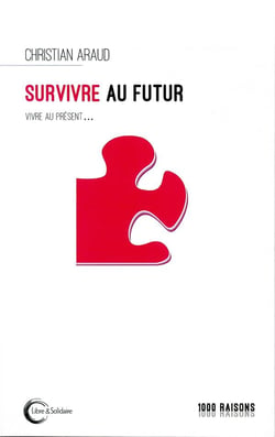 Survivre au futur - vivre au présent