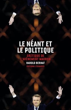 Le néant et le politique - critique de l'avènement Macron