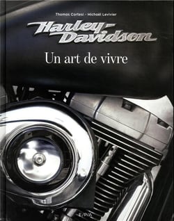Harley-davidson, un art de vivre