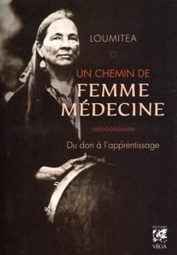 Un chemin de femme medecine - du don à l'apprentissage
