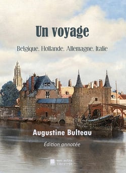 Un voyage - Belgique, Hollande, Allemagne, Italie