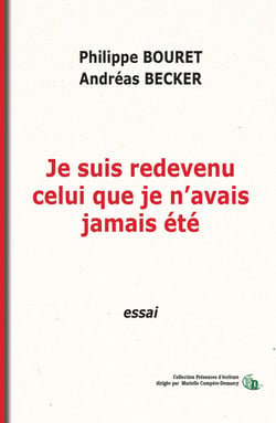 Je suis redevenu celui que je n'avais jamais été