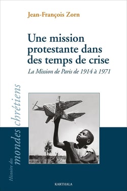 Une mission protestante dans des temps de crise : La mission de Paris de 1914 à 1971