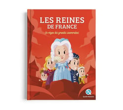 Les Reines de France : Le règne des grandes souveraines