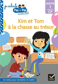 Je calcule pas à pas : Kim et Tom à la chasse au trésor