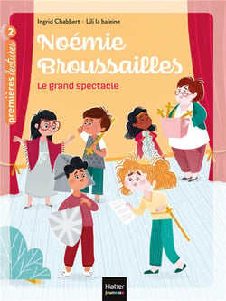 Noémie Broussailles t.3 - le grand spectacle