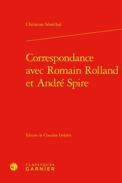 Correspondance avec Romain Rolland et André Spire
