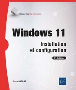 Windows 11 : Installation et configuration (2e édition)