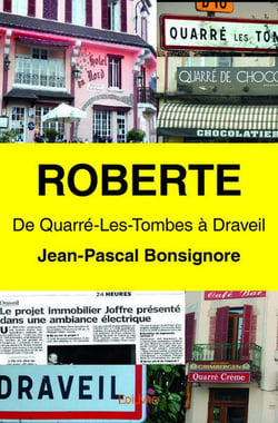Roberte : De Quarré-Les-Tombes à Draveil