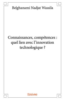 Connaissances, compétences : quel lien avec l'innovation technologique ?