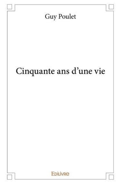 Cinquante ans d'une vie