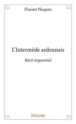 L'intermede ardennais - recit sequentiel