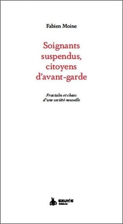 Soignants suspendus, citoyens d'avant-garde : fractales et chaos d'une société nouvelle