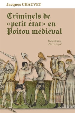 Criminels de "petit état" en Poitou médiéval