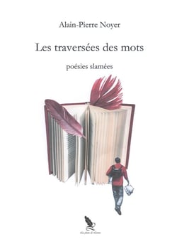 Les traversées des mots : poésies slamées