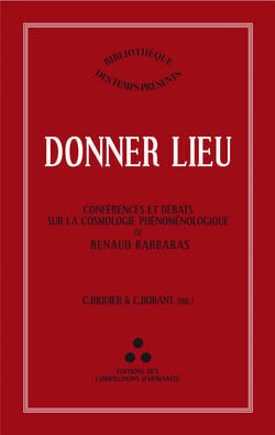 Donner lieu : conférences et débats sur la cosmologie phénoménologique de Renaud Barbaras