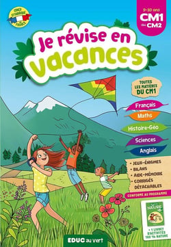 Cahier de vacances : je révise en vacances - du CM1 au CM2