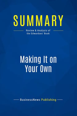 Summary: Making It on Your Own : Review and Analysis of the Edwardses' Book