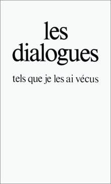 Les dialogues tels que je les ai vécus