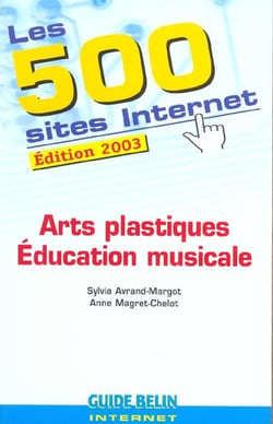 Les 500 sites internet - arts plastiques - education musicale